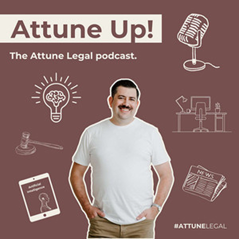 Promotional image for Attune Legal podcast featuring a man, microphone, gavel, and legal-themed icons.